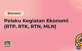 Apa Itu Rtp Dalam Pelaku Ekonomi